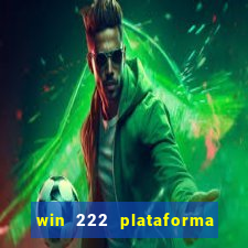 win 222 plataforma de jogos